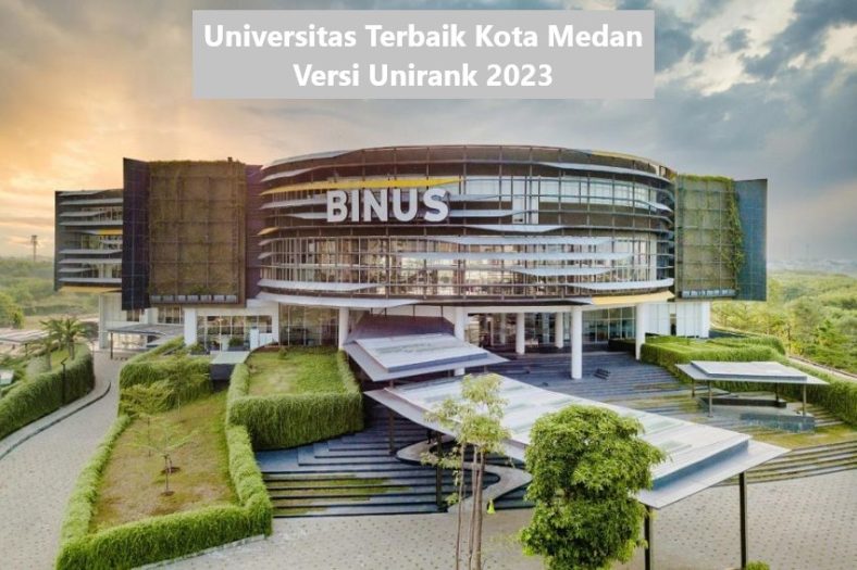 Universitas Terbaik Kota Medan Versi Unirank 2023