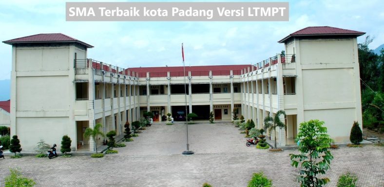 SMA Terbaik kota Padang Versi LTMPT 2023